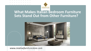 What Makes Italian Bedroom Furniture Sets Stand Out from Other Furniture