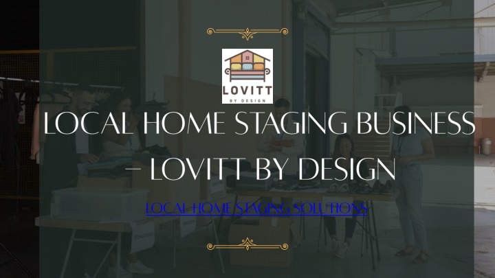 local home staging business lovitt by design