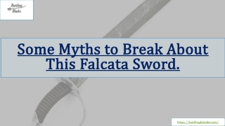 Some Myths to Break About This Falcata Sword