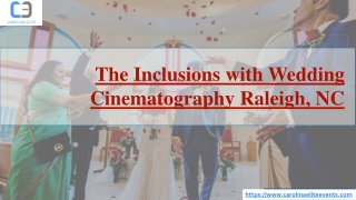 The Inclusions with Wedding Cinematography Raleigh NC