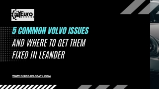 5 Common Volvo Issues and Where to Get Them Fixed in Leander
