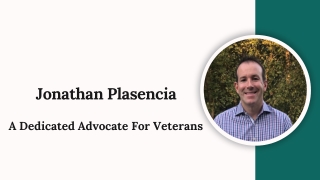 Jonathan Plasencia - A Dedicated Advocate For Veterans