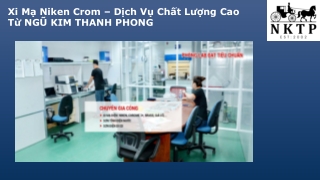 Xi Mạ Niken Crom – Dịch Vụ Chất Lượng Cao Từ NGŨ KIM THANH PHONG