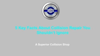 5 Key Facts About Collision Repair You Should not Ignore