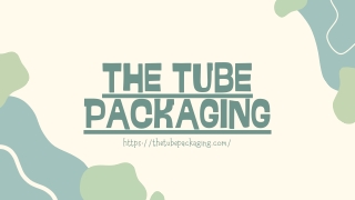 the tube packaging https thetubepackaging com