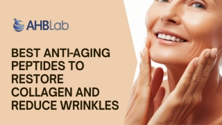 Best Anti-Aging Peptides to Restore Collagen and Reduce Wrinkles