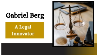 Gabriel Berg - A Legal Innovator