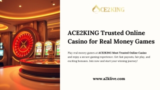 ACE2KING Trusted Online Casino for Real Money Games