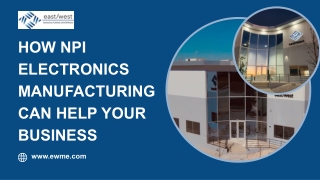 How NPI Electronics Manufacturing Can Help Your Business