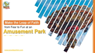Make the Leap of Faith from Fear to Fun at an Amusement Park