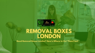 removal boxes london need removal boxes london