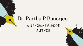 Dr Partha Banerjee - A Renowned Book Author