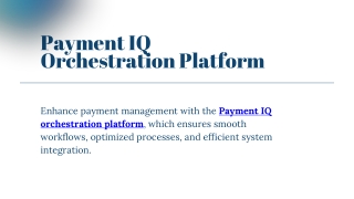 Payment IQ Orchestration Platform