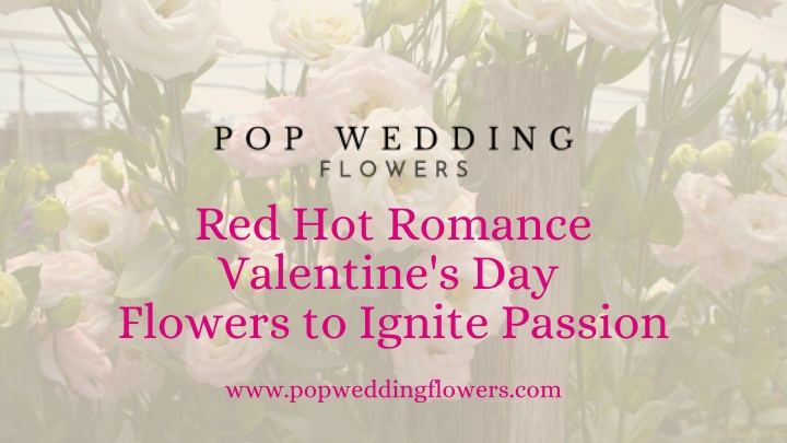 red hot romance valentine s day flowers to ignite