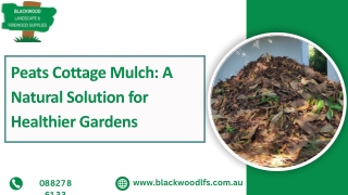 Peats Cottage Mulch A Natural Solution for Healthier Gardens