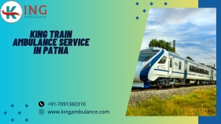 With King Train Ambulance in Patna and Ranchi your transfer journey is safe and easy (1)