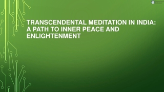 Transcendental Meditation in India: A Path to Inner Peace and Enlightenment