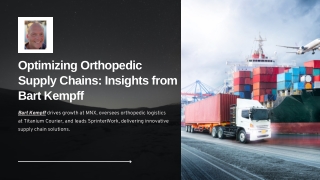 optimizing orthopedic supply chains insights from