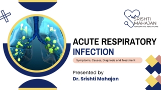 Dr Srishti Mahajan Acute Respiratory Infections