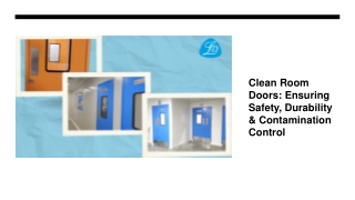 Clean Room Doors: Ensuring Safety, Durability & Contamination Control