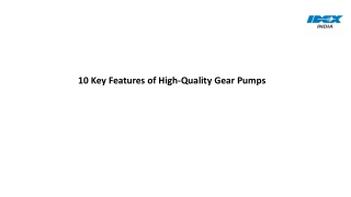 10 Key Features of High-Quality Gear Pumps
