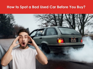 How to Spot a Bad Used Car Before You Buy