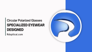 Circular Polarized Glasses - specialized eyewear designed