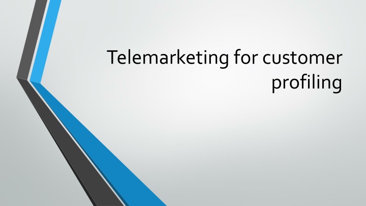 telemarketing for customer profiling