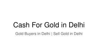 Cash For Gold in Delhi