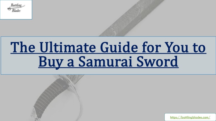 the ultimate guide for you to buy a samurai sword