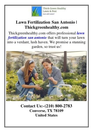 Lawn Fertilization San Antonio Thickgreenhealthy