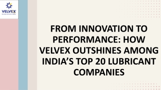 From Innovation to Performance: How Velvex Outshines Among India’s Top 20 Lubricant Companies