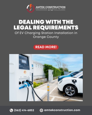 Dealing with the Legal Requirements of EV Charging Station Installation in Orange County