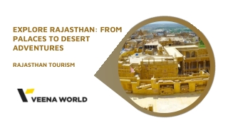 Explore Rajasthan From Palaces to Desert Adventures