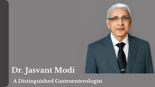 Dr. Jasvant Modi - A Distinguished Gastroenterologist