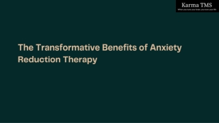 The Transformative Benefits of Anxiety Reduction Therapy