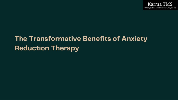 the transformative benefits of anxiety reduction