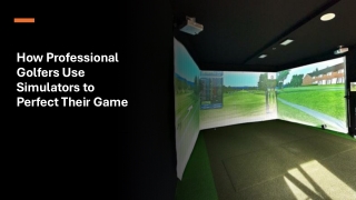 How Professional Golfers Use Simulators to Perfect Their Game_