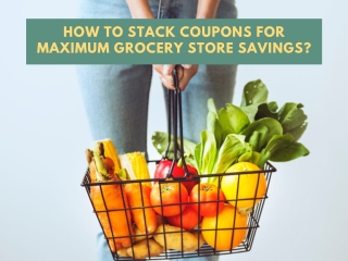 how to stack coupons for maximum grocery store