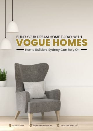 Build Your Dream Home Today with Vogue Homes Home Builders Sydney Can Rely On