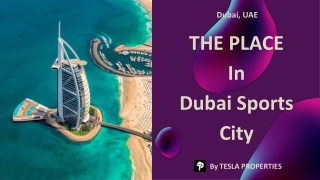 THE PLACE In Dubai Sports City, Tesla Properties Catering Luxury Villas for Rent