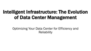 Intelligent Infrastructure The Evolution of Data Center Management (1)