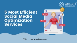 5 Most Efficient Social Media Optimization Services