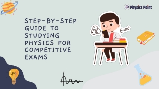 step-by-step guide to studying physics for competitive exams