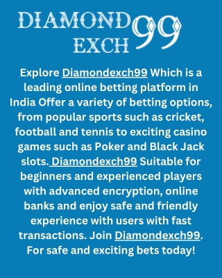 explore diamondexch99 which is a leading online
