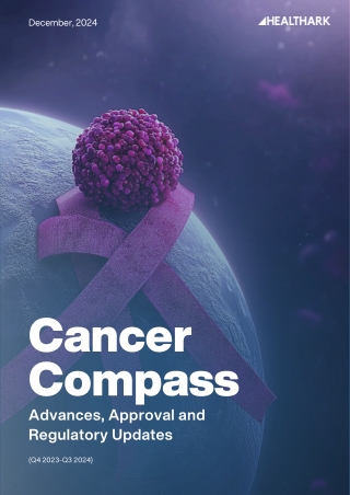 Cancer Compass: Advances, Approval and Regulatory Updates