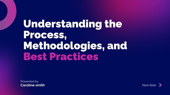 understanding the process methodologies and best