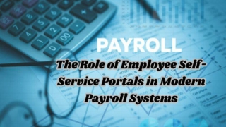 The Role of Employee Self-Service Portals in Modern Payroll Systems