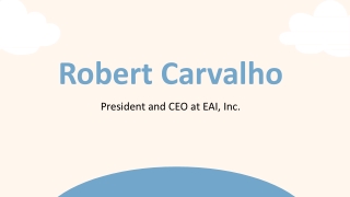 Robert Carvalho - An Inspiring Force From Florida