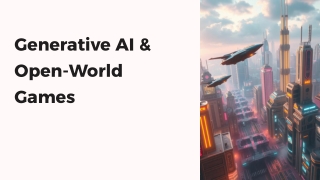 Generative AI & Open-World Games